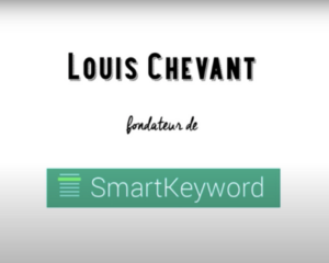 Une expérience formidable | Louis Chevant - Smartkeyword | Réseau Entreprendre Paris